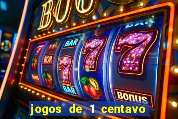 jogos de 1 centavo na blaze